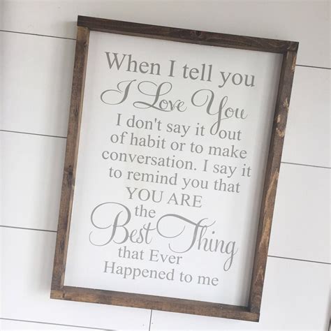 Large Wood Sign When I Tell You I Love You Farmhouse Sign Etsy