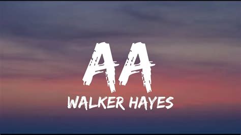 Walker Hayes Aa Lyrics Youtube