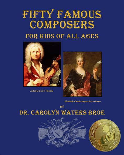 Fifty Famous Composers For Kids Of All Ages Classics Unlimited Music Llc