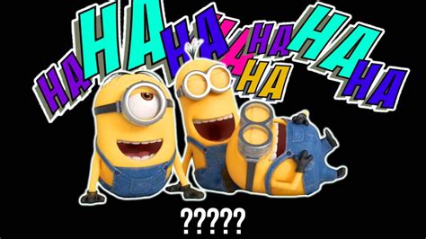 10 minions laughing hysterically sound variations in 45 seconds modify everything youtube