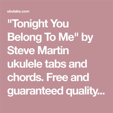 Tonight You Belong To Me By Steve Martin Ukulele Tabs And Chords