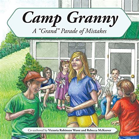 Camp Granny A Grand Parade Of Mistakes Ebook Mckeever Rebecca