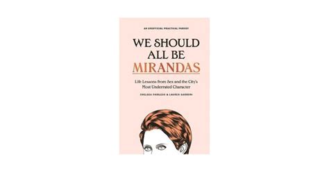 buy we should all be mirandas life lessons from sex and the city s most underrated character