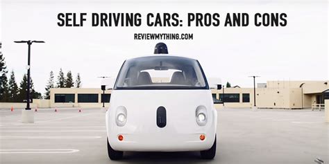 Pros And Cons Of Self Driving Autonomous Cars Debate