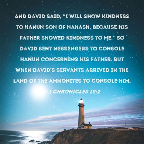 1 Chronicles 192 And David Said I Will Show Kindness To Hanun Son Of