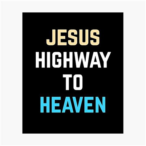 Jesus Highway To Heaven Meme Photographic Prints Redbubble
