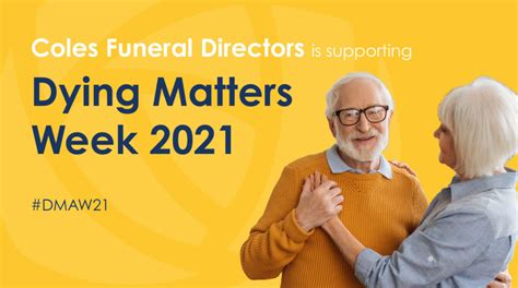 Dying Matters Week 2021 With Coles Funeral Directors Inagoodplace