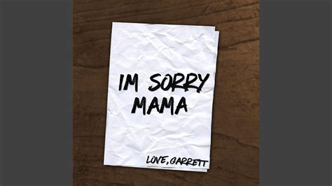 Im Sorry Mama Youtube
