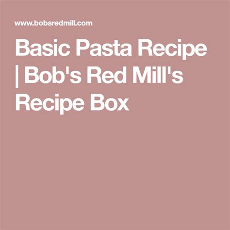 Grab the recipe for this traditional peruvian dish, ensalada de quinoa, and more by tapping the link below. Basic Pasta Recipe | Bob's Red Mill's Recipe Box | Basic pasta recipe, Pasta recipes, Recipes
