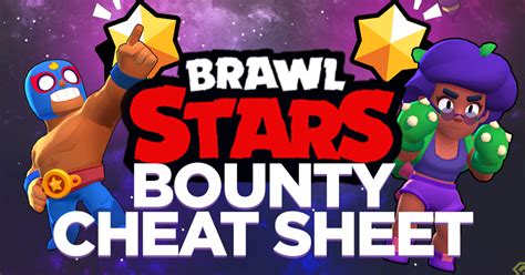 Brawl Stars Guide Bounty Cheat Sheet