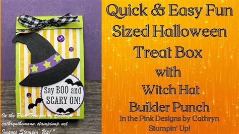 Quick And Easy Fun Sized Halloween Treat Box With The Witch Hat Builder