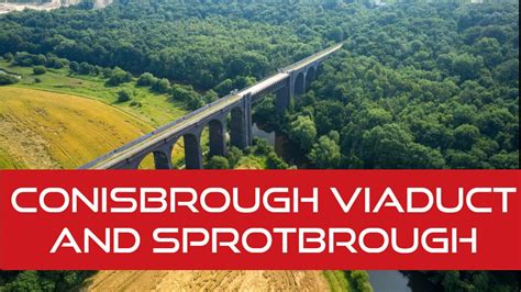 Conisbrough Viaduct And Sprotbrough Youtube