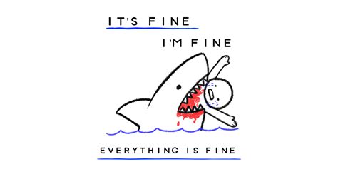 Its Fine Im Fine Everything Is Fine Everything Is Fine T Shirt
