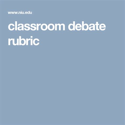 Classroom Debate Rubric Rubrics Classroom Teaching