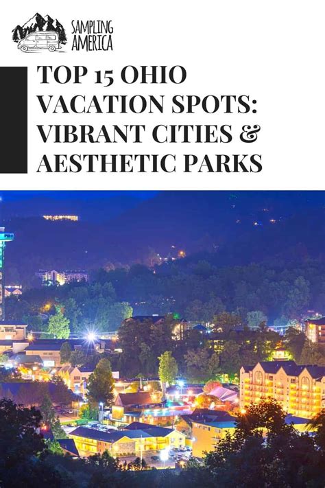 Top 15 Ohio Vacation Spots Vibrant Cities And Aesthetic Parks
