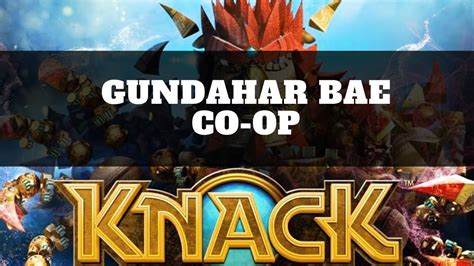 Knack Co Op Gameplay Part 13 Gundahar Bae Youtube