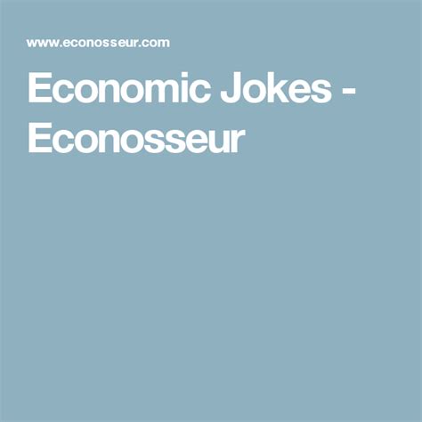 Economic Jokes Econosseur Jokes Economics