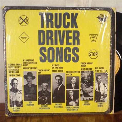 There are really only a. All Time Top 30 Famous Trucking Songs