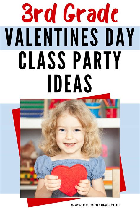 3rd Grade Valentines Day Class Party ~ 30 Ideas Or So She Says