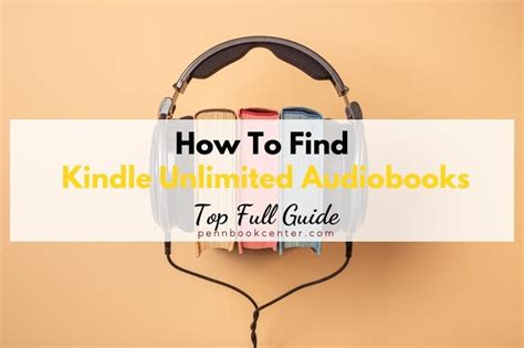How To Find Kindle Unlimited Audiobooks Top Full Guide 2022 Pbc