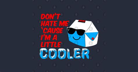Don T Hate Me Just Because I M A Babe Cooler Dont Hate Me Just Because Im A Babe Long