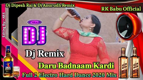 Daru Badnaam Kardi Dj Remix Panjabi Hot Electro Hard Dance Mix 2020 💖