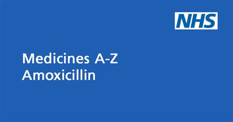 Amoxicillin Antibiotic To Treat Bacterial Infections Nhs