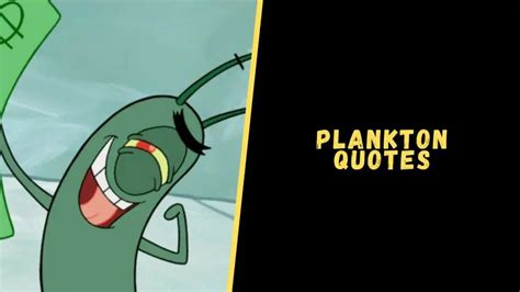 Top 20 Evil Quotes By Plankton From Spongebob Squarepants