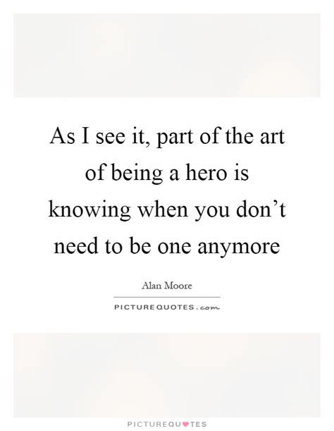 If we tell ourselves we can do it; Being A Hero Quotes & Sayings | Being A Hero Picture Quotes