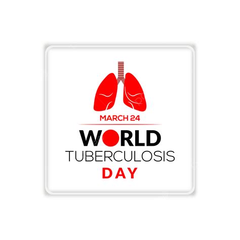 World Tuberculosis Day Vector Design Images World Tb Day Tuberculosis