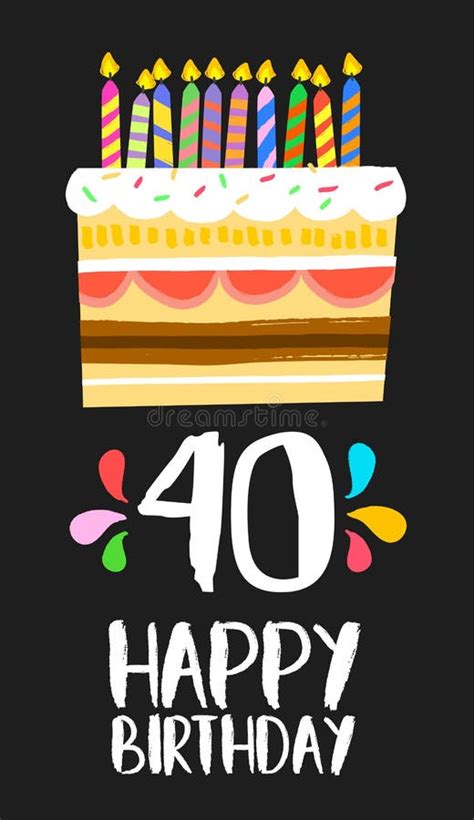 Tarjeta 40 Del Feliz Cumpleaños Torta De Cuarenta Años Ilustración Del