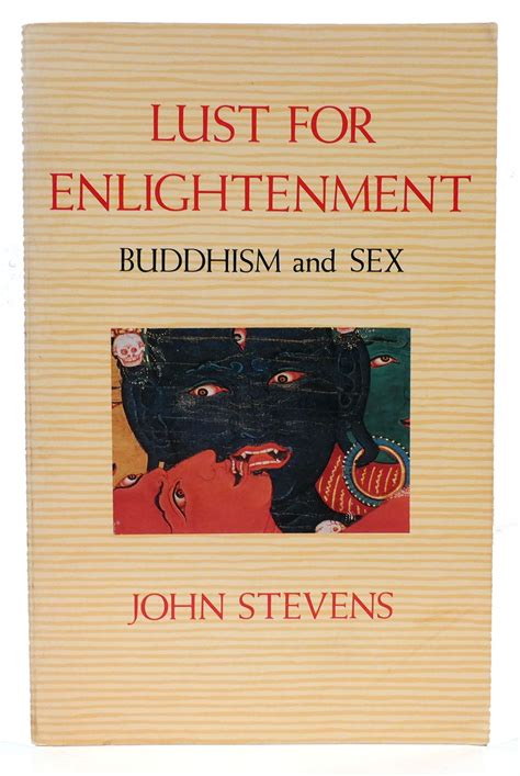 lust for enlightenment buddhism and sex john stevens first edition first printing