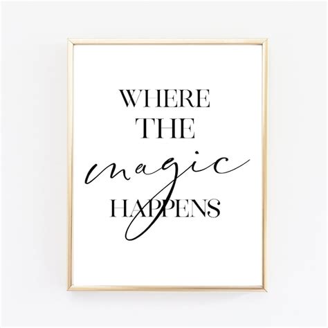 Where The Magic Happens Inspirational Wall Art Magic Quote Etsy