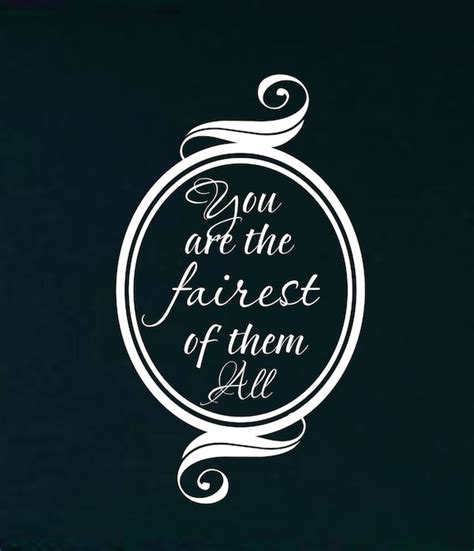 You Are The Fairest Of Them All Quote Wall Decor Vinyl