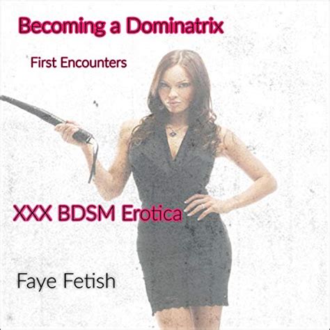 Becoming A Dominatrix By Faye Fetish Audiobook Uk