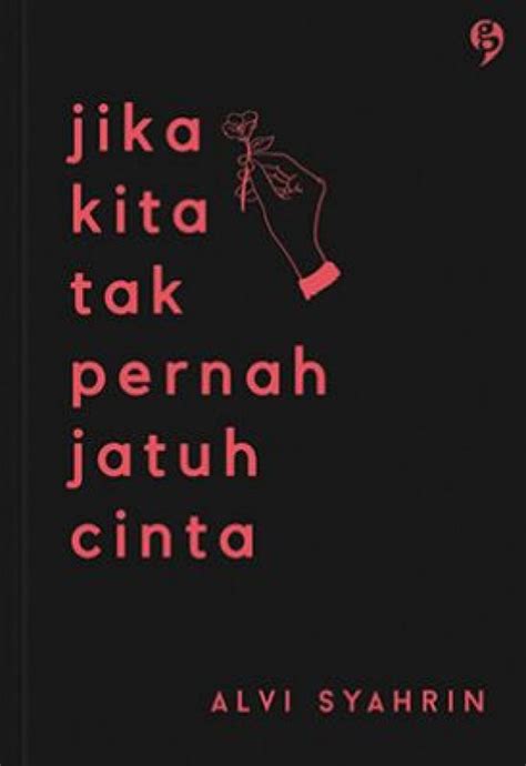 Buku Karya Alvin Syahrin Terbaru Gramedia Best Seller