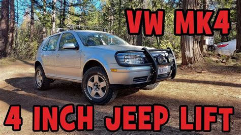 Vw Mk4 Golfjetta 4 Inch Jeep Lift Youtube