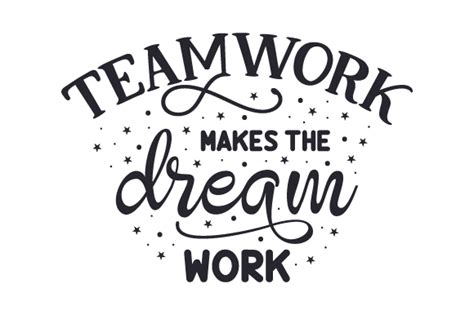 Teamwork Makes The Dream Work Svg Schnittdatei Von Creative Fabrica