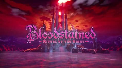 Bloodstained Ritual Of The Night Gets A New Story Trailer Nintendosoup