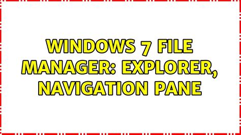 Windows 7 File Manager Explorer Navigation Pane Youtube