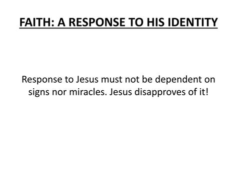 Ppt Faith A Response To His Identity Powerpoint Presentation Free