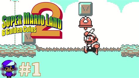 Super Mario Land 2 Six Golden Coins Lets Play Part 1 Youtube