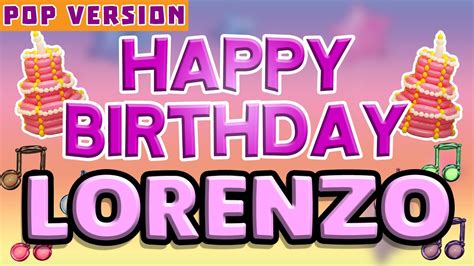 Happy Birthday Lorenzo Pop Version 1 The Perfect Birthday Song For