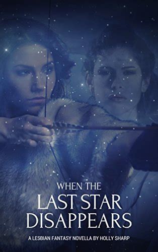 When The Last Star Disappears A Lesbian Fantasy Novella By Jace