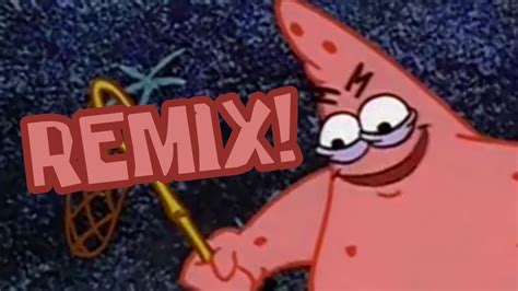 Evil Patrick Meme Remix Youtube