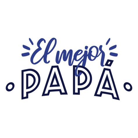 El Mejor Papa Lettering Lettering Fathers Day Diy Happy Fathers Day