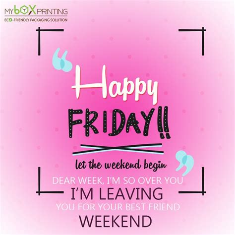 Happy Friday Its Friday Quotes Let The Weekend Begin Happy Friday