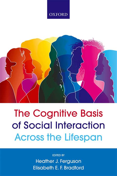 The Cognitive Basis Of Social Interaction Across The Lifespan By