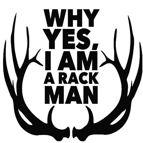 Why Yes I Am A Rack Man Decal Sticker Premium Quality Black Vinyl