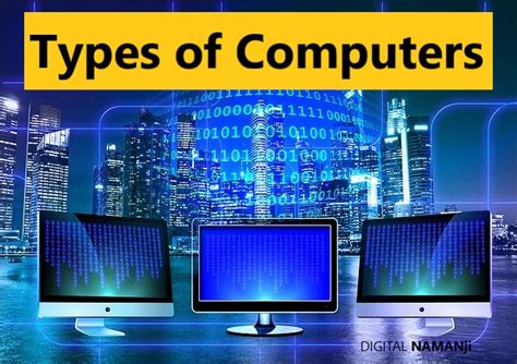What Are The Types Of Computers Digital Namanji